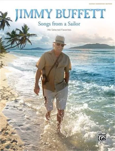 Jimmy Buffett -- Songs from a Sailor: 146 Selected Favorites (Guitar Songbook Ed