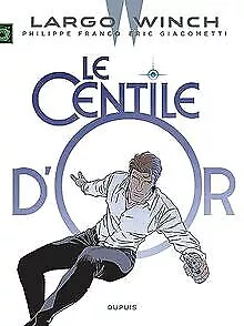 Largo Winch - Tome 24 - Le Centile d'or von Giacome... | Buch | Zustand sehr gut
