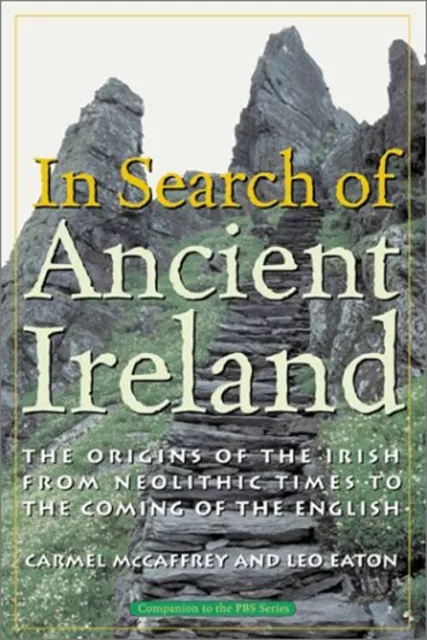 In Search of Ancient Ireland : The Origins of the Irish from Neol