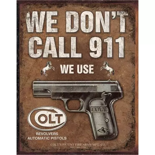 Plaque Metal  We Dont Call 911 We Use Colt  - Deco Usa / Vintage - 41X30 Cm