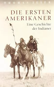 Die ersten Amerikaner: Eine Geschichte der Indianer... | Buch | Zustand sehr gut
