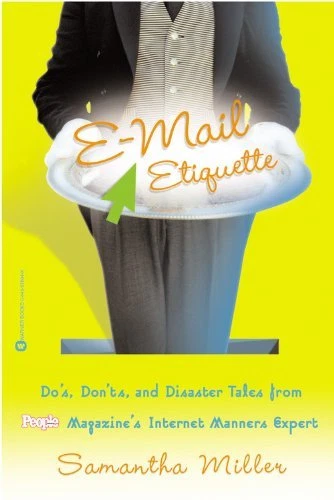 E MAIL ETIQUETTE DO S Don ts And Disaster Tales From People Magazine E MAIL ETIQUETTE DO S Don ts And Disaster Tales From People Magazine