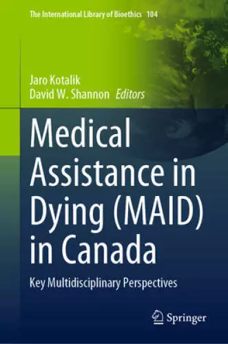 Medical Assistance in Dying (MAID) in Canada: Key Multidisciplinary Persp - GOOD