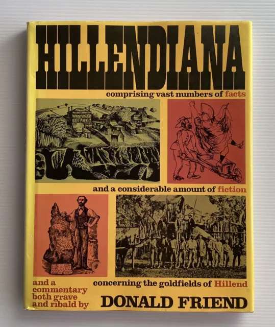 Hillendiana: The Goldfields of Hillend by Donald Friend (Hardcover 1978) Reprint