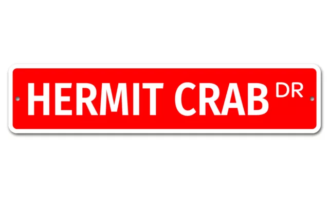 6213 SS Hermit Crab 4" x 18" Novelty Street Sign Aluminum