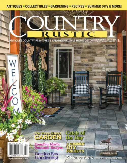 Country Rustic Magazine SUMMER 2022 Issue ~ Country Primitives & Farmhouse-Style