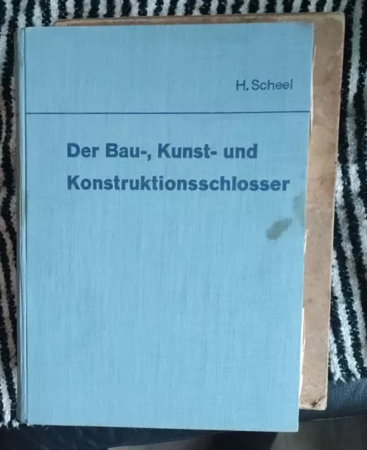 Hans Scheel-Der Bau-Kunst-und Konstruktions-Schlosser von 1932 mit Schutzeinband