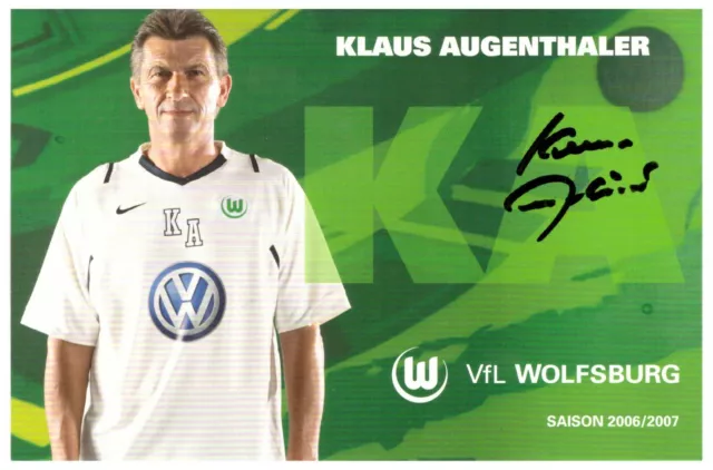 VfL Wolfsburg Klaus Augenthaler 2006/07 Autogrammkarte (12.22)