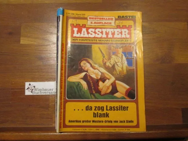 Lassiter Band 230 ... da zog Lassiter blank Slade, Jack (d.i. G.F. Unger) :