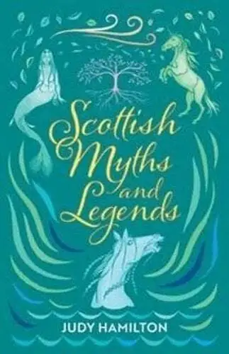 Scottish Myths and Legends by Judy Hamilton 9781902407845 | Brand New