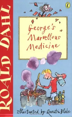 George's Marvellous Medicine By Roald Dahl, Quentin Blake. 9780141311340