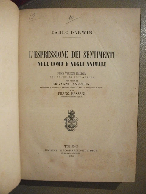 Carlo Darwin L'espressione dei sentimenti nell'uomo e negli animali - UTET 1878 Carlo Darwin L'espressione dei sentimenti nell'uomo e negli animali - UTET 1878