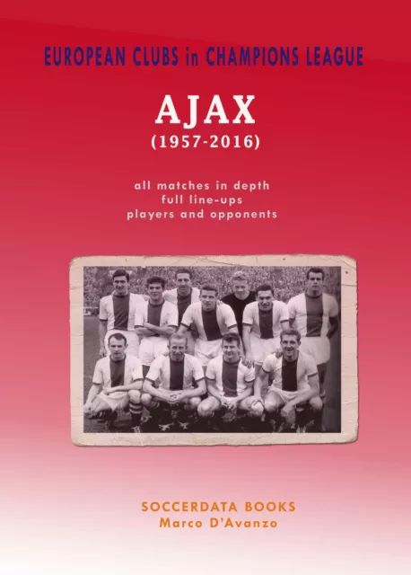 European Clubs in the Champions League - Ajax Amsterdam 1957-2016 Football book