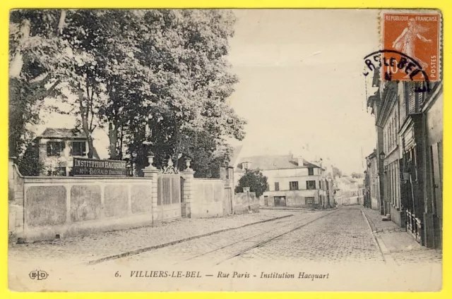 cpa RARE 95 VILLIERS le BEL Rue de PARIS Institution HACQUART DAYRAUD directrice