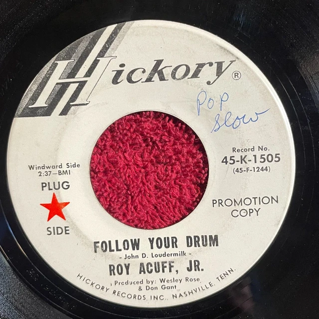 ROY ACUFF JR. Hickory 45-K-1505 PROMO 45rpm Follow Your Drum/My World Has Stoppe