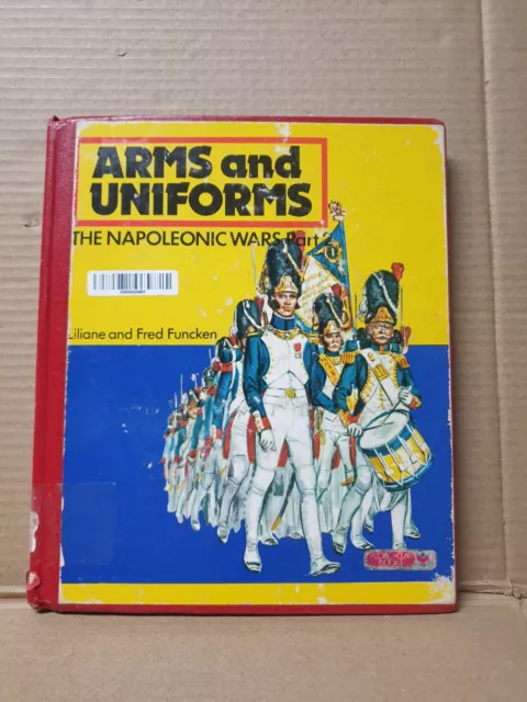 Arms and Uniforms The Napoleonic Wars Part 2 Liliane and Fred Funcken   BB55