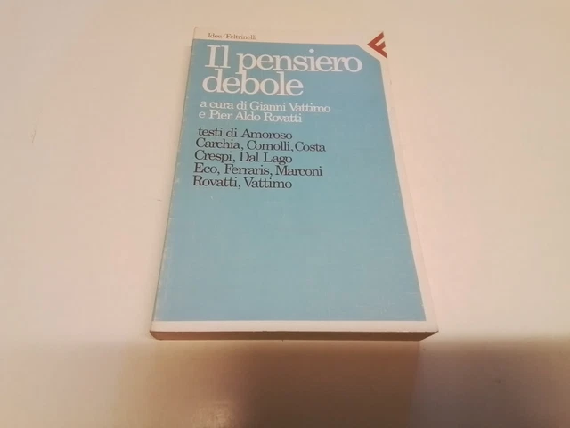 Il pensiero debole - Vattimo - Rovatti, 1992, Feltrinelli, 15n24