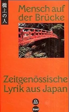 Mensch auf der Brücke. Zeitgenössische Lyrik aus Japan | Buch | Zustand gut