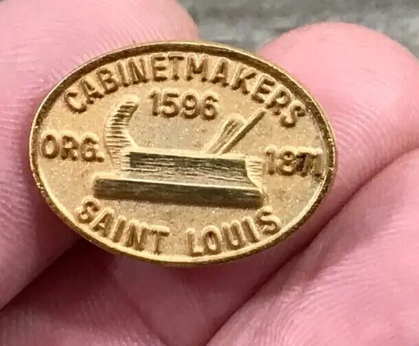 Cabinetmakers 1596 Org. 1871 Saint Louis Vintage Lapel Hat Jacket Vest Bag Pin