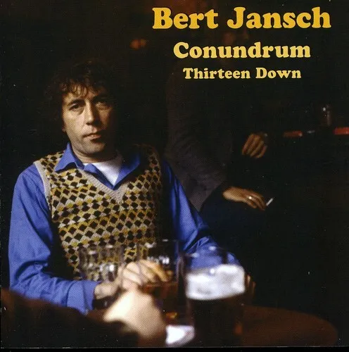 Bert Jansch - Bert Jansch Conundrum, Thirteen Down [New CD]