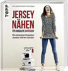 Jersey nähen für absolute Anfänger: Mit einfachen P... | Buch | Zustand sehr gut