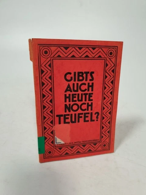 Gibt's auch heute noch Teufel? Authentischer Bericht über zwei Teufels-beschwöru