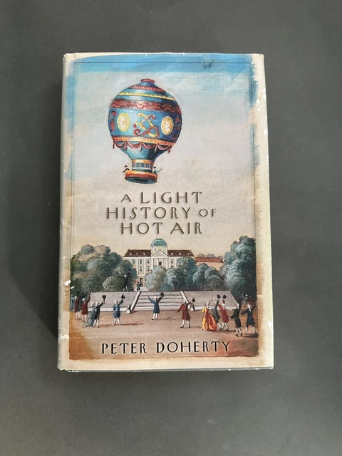 A Light History of Hot Air. Hardcover Book by Peter Doherty