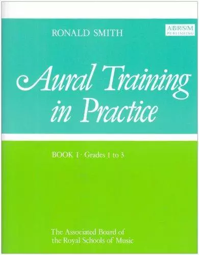 Aural Training in Practice, Book I, Grades 1-3