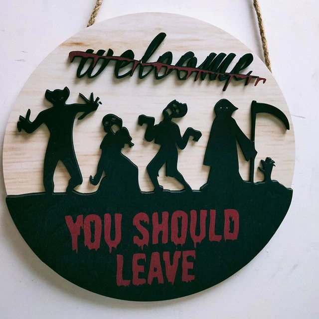 Wooden Welcome Sign Halloween Door Hanging Pendant YOU SHOULD LEAVE Party De LEI