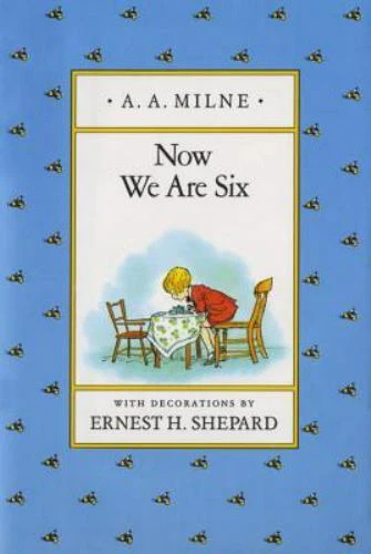 Now We Are Six [Winnie-the-Pooh]