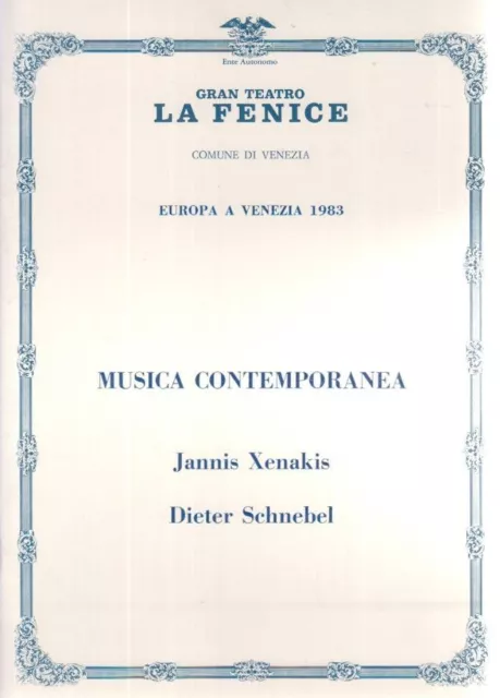 Gran Teatro La Fenice: Musica Contemporanea. Jannis Xenakis, Dieter Schnebel. Gr