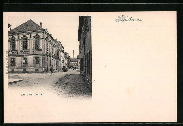 CPA Mulhouse, La rue Neuve