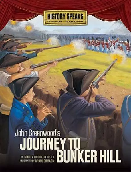 John Greenwood's Journey to Bunker Hill (History Speaks: Picture Books Pl - GOOD