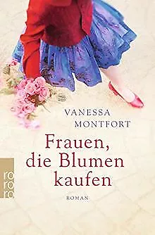 Frauen, die Blumen kaufen von Montfort, Vanessa | Buch | Zustand gut