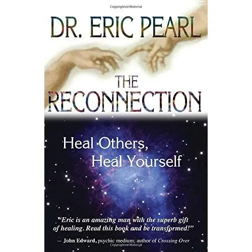 The Reconnection: Heal Others, Heal Yourself - Paperback NEW Pearl, Eric 2004-10