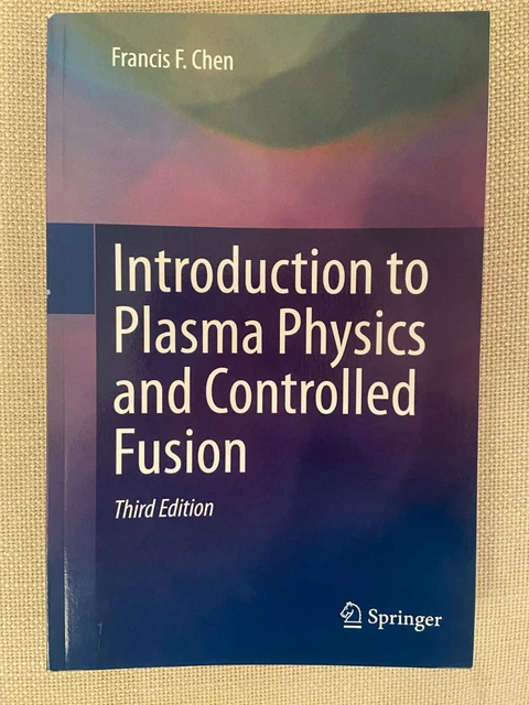 INTRODUCTION TO PLASMA Physics and Controlled Fusion Francis Chen New Paperback EUR 60,75 ...