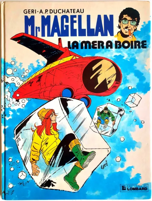 Mr MAGELLAN T.3 : LA MER À BOIRE (DUCHÂTEAU/GERI-LOMBARD, 01/1982) [TBE]