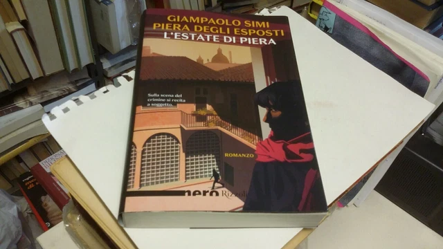 L'ESTATE DI PIERA - DEGLI ESPOSTI PIERA, SIMI GIAMPAOLO - Rizzoli, 19f22 L'ESTATE DI PIERA - DEGLI ESPOSTI PIERA, SIMI GIAMPAOLO - Rizzoli, 19f22