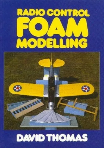 Radio Control Foam Modelling by Thomas, David 0852429746 FREE Shipping