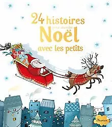 24 histoires pour attendre Noël avec les petits von Sylv... | Buch | Zustand gut