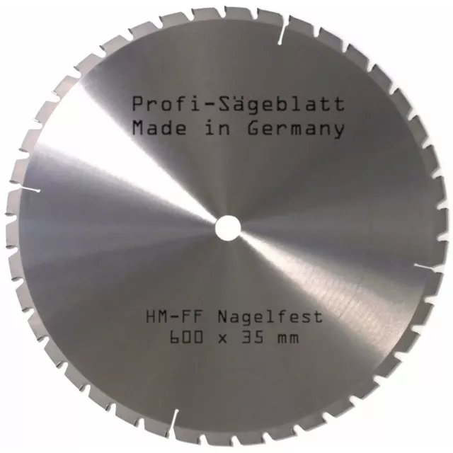 HM Kreissägeblatt 600 x 35 mm FF Nagelfest 42Z Bauholz Sägeblatt Made in Germany