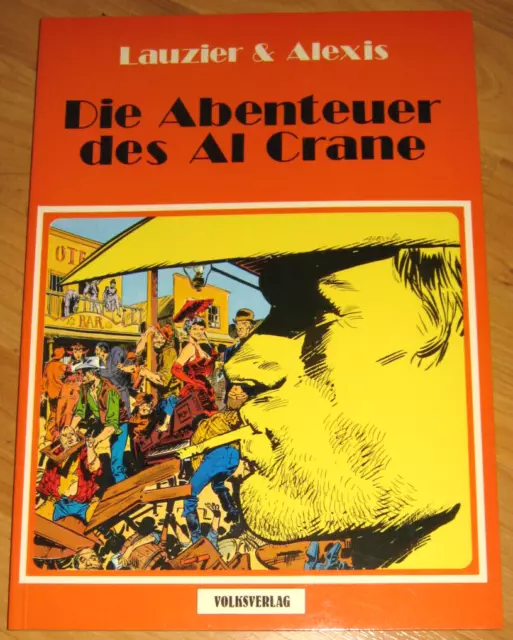 Die Abenteuer des Al Crane Comic Lauzier Alexis Volksverlag 1983 SC - Neuwertig