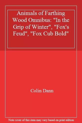 Animals of Farthing Wood Omnibus: "In the Grip of Winter", "Fox's Feud", "Fox C