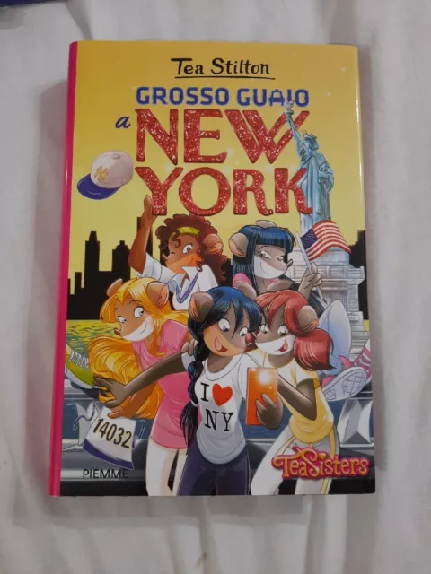 Tea Stilton Grosso Guaio A New York - Piemme Tea Sisters - Cs- Rgz