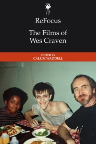Calum Waddell Refocus: the Films of Wes Craven (Hardback)