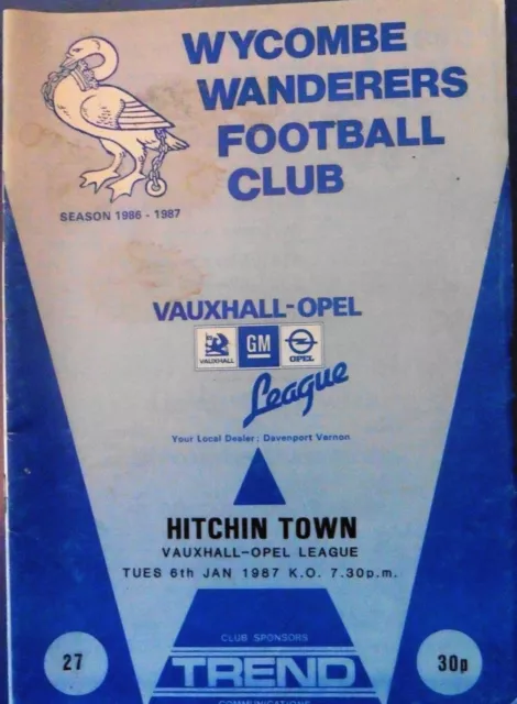 Wycombe Wanderers V Hitchin Town 6/1/1987 Vauxhall-Opel League #Vgc#