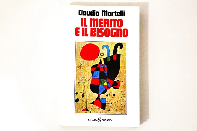 IL MERITO E Il Bisogno Claudio Martelli - Libro Politica Raro EUR 68,00 ...