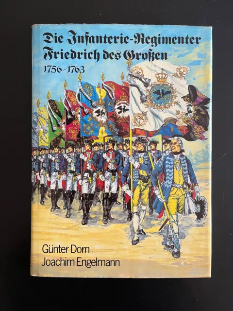 THE Infantry Regiments of Frederick The Great 1756-1763 (German) ©1983