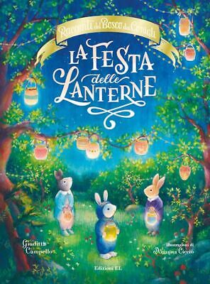 La Festa Delle Lanterne. Racconti Del Bosco Dei Conigli. Ediz. A Colori  -