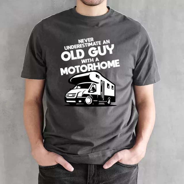 Never Underestimate An Old Guy With Motorhome T Shirt Fathers Day Birthday Gift